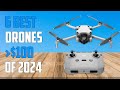 Best Drones Under $100 2024 - What You Need to Know Before Buying