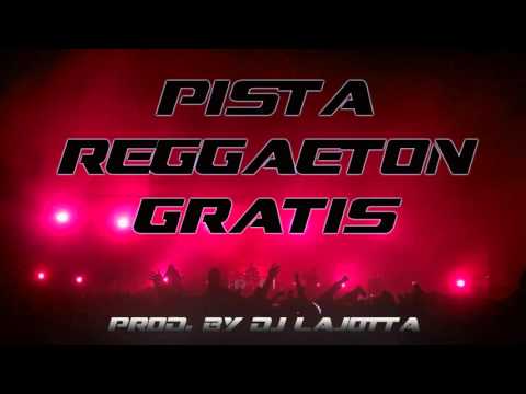 Pista Reggaeton GRATIS #9 (Prod. By Dj LaJotta) Uso Libre*