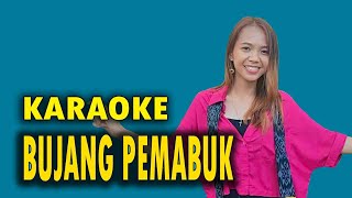 Download lagu Karaoke Bujang Pemabuk - Dessy Olivia Cover by Sintia mp3