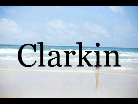How To Pronounce Clarkin🌈🌈🌈🌈🌈🌈Pronunciation Of Clarkin