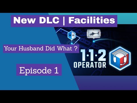 112 Operator Game Play | New DLC Facilities | Episode 1 - YouTube