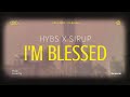I’m Blessed – HYBS x Sirup (Jazz Version)