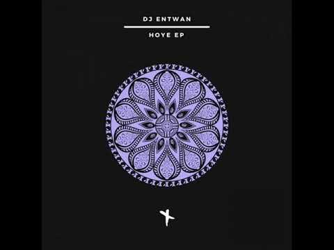 DJ Entwan - Hoye (Original Mix)