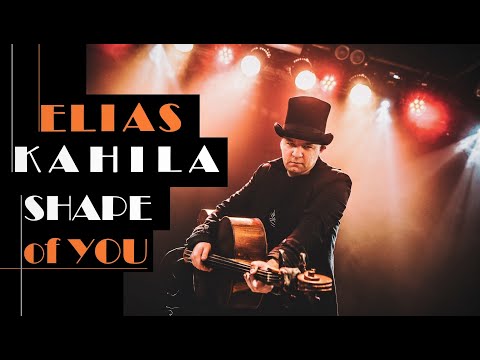 Elias Kahila "Shape Of You" Liveloop (Ed Sheeran cover)