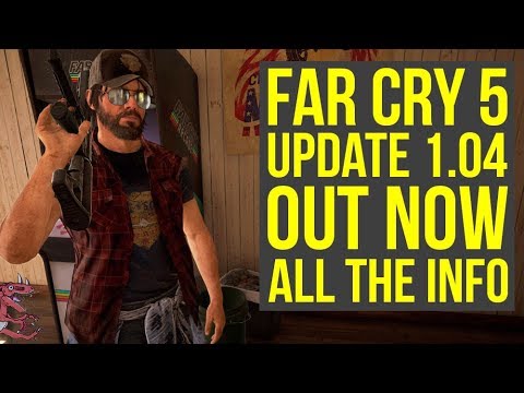 Far Cry 5 Update 1.04 OUT NOW - Adds New Outfit, Removes Best Weapon & WAY MORE (Farcry 5 - Farcry5)