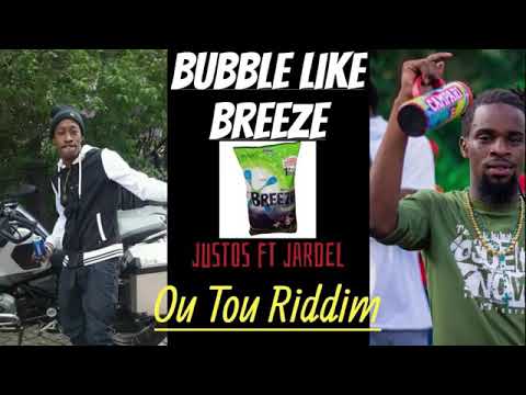 Jardel Ft Justos- Bubble like Breeze (ou Tou Riddim by Seagal)_2019 Dennery segment