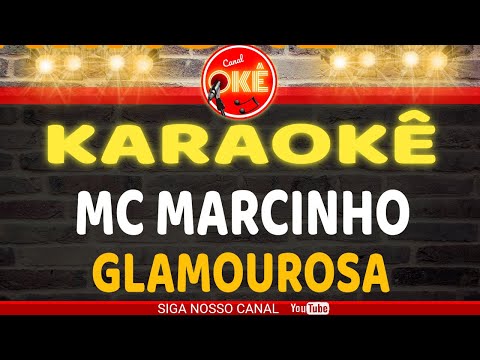Karaokê 🎤 Mc Marcinho - Glamourosa