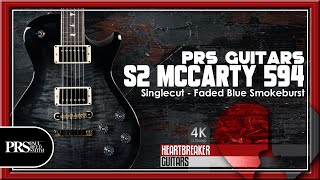 Video thumbnail for PRS Guitars - S2 McCarty 594 Singlecut in FADED BLUE SMOKEBURST! | 4K Video by Heartbreaker Guitars