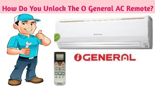 How Do You Unlock The O General AC Remote || How To Unlock O General AC Remote ||