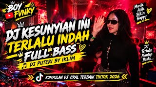 Download lagu DJ PUTERI BY IKLIM ~ DJ KESUNYIAN INI TERLALU INDAH FULL BASS VIRAL TIKTOK TERBARU 2026 BIKIN CANDU mp3 Download lagu DJ PUTERI BY IKLIM ~ DJ KESUNYIAN INI TERLALU INDAH FULL BASS VIRAL TIKTOK TERBARU 2026 BIKIN CANDU mp3