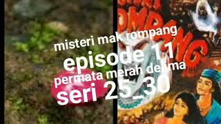 Download lagu Misteri mak rompang episode 11 permata merah delima seri 25_30 mp3