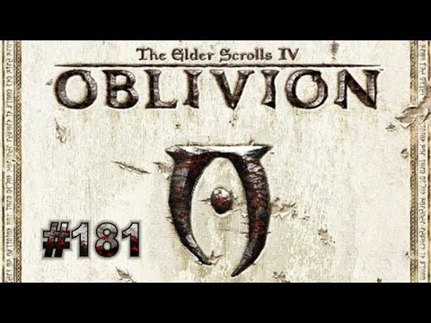 Let's Play - The Elder Scrolls IV Oblivion [HD] - Deutsch (Part 181)