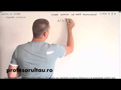 25   Multimi de numere   numere complexe   forma trigonometrica   partea 6 - profesorultau.ro