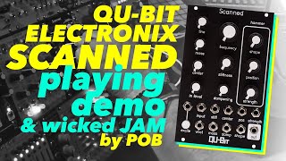 Video thumbnail for QU-Bit Electronix Scanned: Live playing demo and wicked JAM - by POB by Patrick POB OBrien