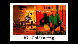 83 - JJ CALE - Golden ring - 2007 - Rewind - (The Last COLLECTION)