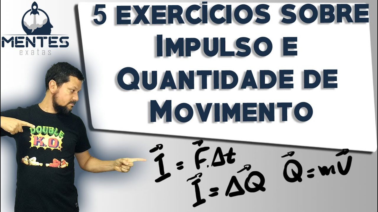 5 exercícios sobre Impulso e Quantidade de movimento