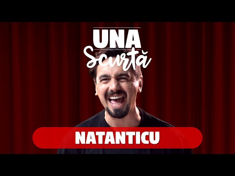 Una Scurtă IS BACK - Ep. 16 (Natanticu)