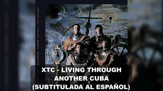 XTC - Living Through Another Cuba (Subtitulos en Español)