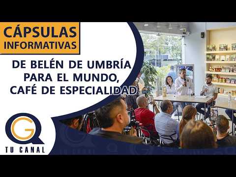 DE BELÉN DE UMBRÍA PARA EL MUNDO, CAFÉ DE ESPECIALIDAD