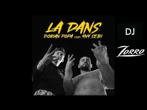Dorian Popa feat  YNY Sebi  La Dans REMIX DJ ZORO