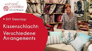 Kissenschlach: Verschiedene Kissenarrangements | Dekotipps von Wohnen & Schenken - Christa Wagner