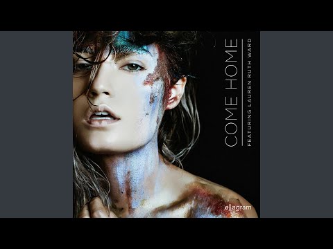 Come Home (feat. Lauren Ruth Ward)