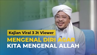 Download lagu MENGENAL DIRI AGAR KITA MENGENAL ALLAH SyekhFathur... mp3