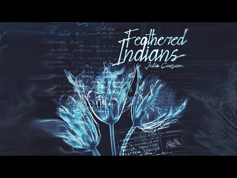 Julio Caesar - Feathered Indians (Video Oficial)