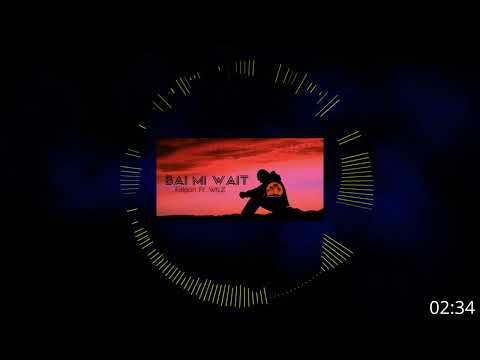 Bai Mi Wait - Falgon Ft. W!LZ