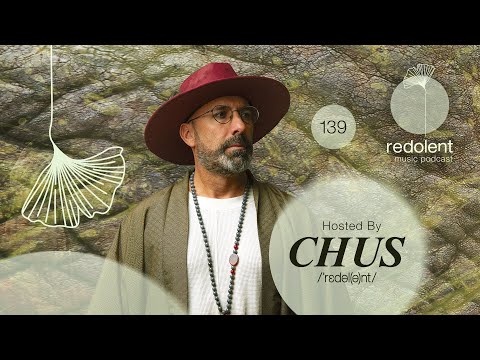 DJ CHUS | Redolent Radio Episode 139