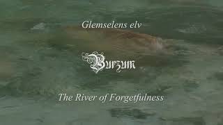 Burzum - Glemselens elv (The River of Forgetfulness) [lyrics/translation]