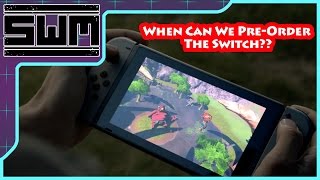 Switch Pre-Orders Starting?? When Can We Expect Big Stores To Start??