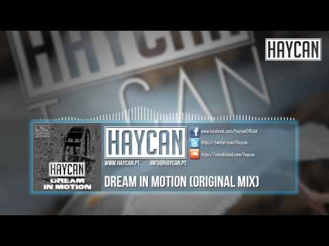 Haycan - Dream In Motion (Original Mix)
