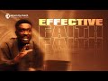 Effective Faith Family Service Sunday Service Full Sermon 8th June 2025
