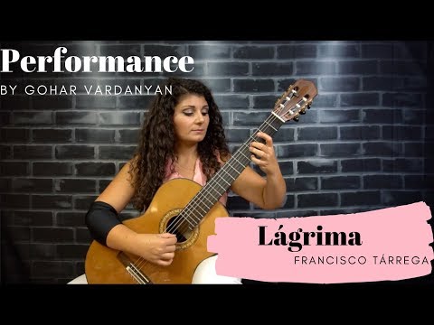 Lágrima by Fráncisco Tarrega (1/2 - Performance) | Gohar Vardanyan