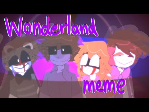 Wonderland || meme || FNAF || Afton Family || read desc ||