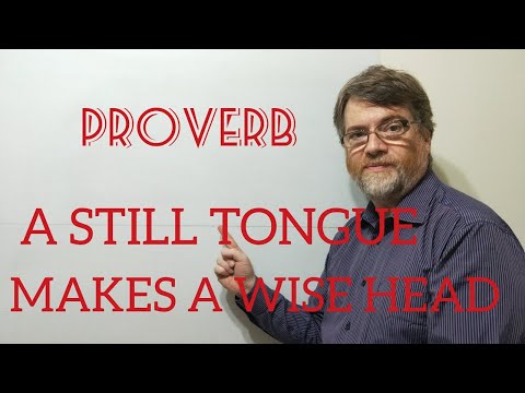 English Tutor Nick P Proverbs (224) A Still Tongue Makes a Wise Head -  Origin