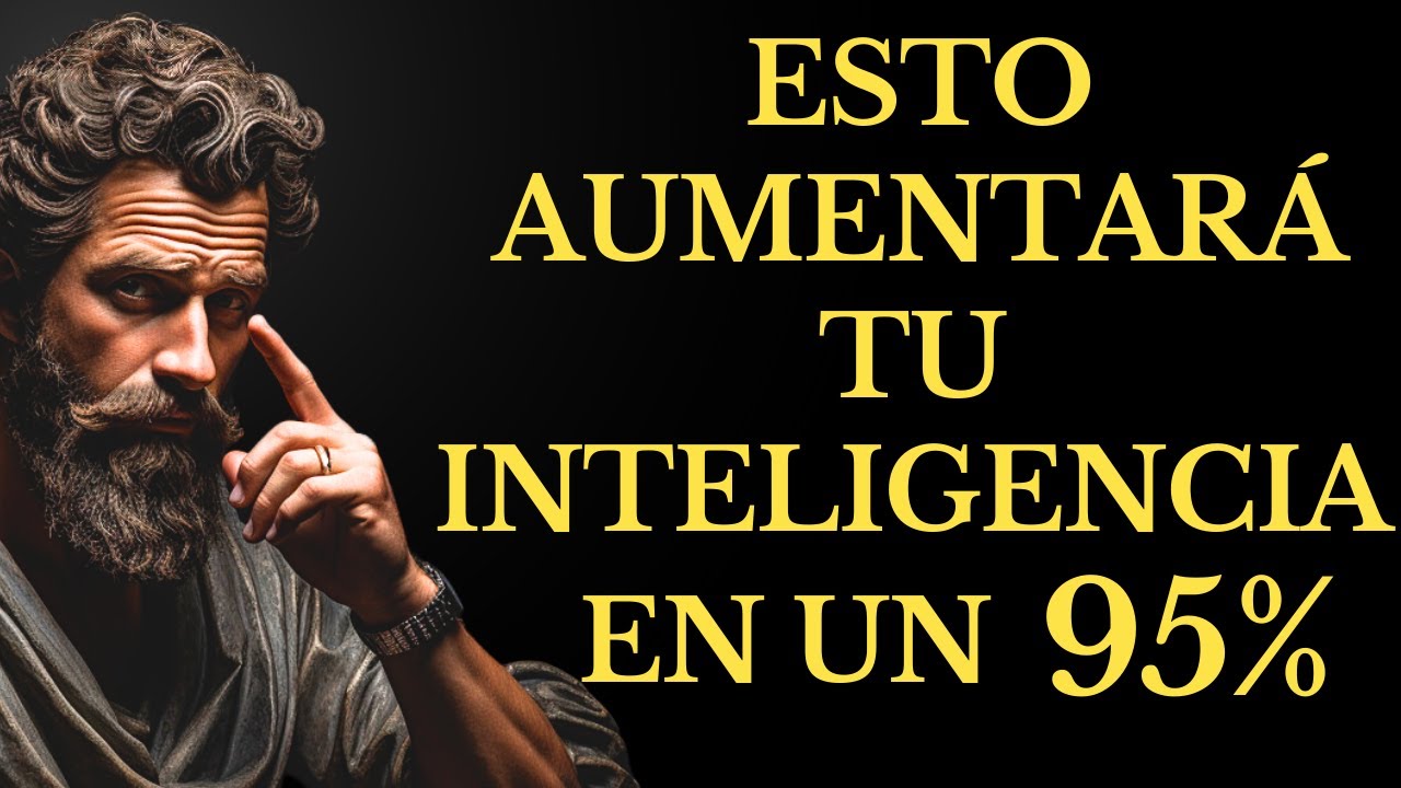 LEECCIONES ESTOICAS para AUMENTAR tu INTELIGENCIA al MÁXIMO, 15 LECCIONES DE ESTOICISMO