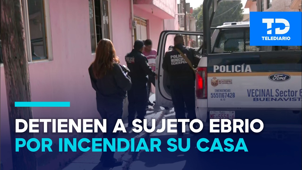 Hombre en estado de ebriedad incendia su casa en Ecatepec; fue detenido tras alerta de vecinos
