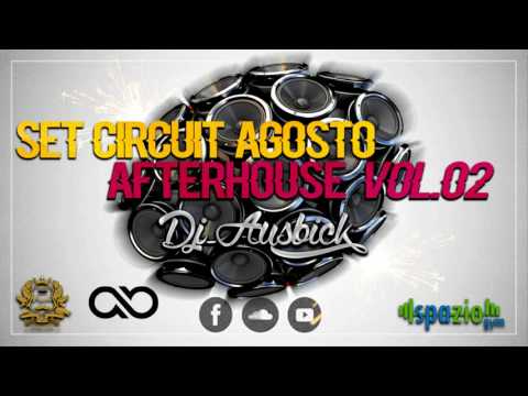 Set Circuit Agosto AfterHours vol2 - Dj Ausbick