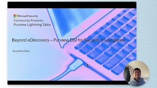 Beyond eDiscovery | Purview DSI for Security Investigation