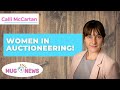 Women In Auctioneering With Calli McCartan