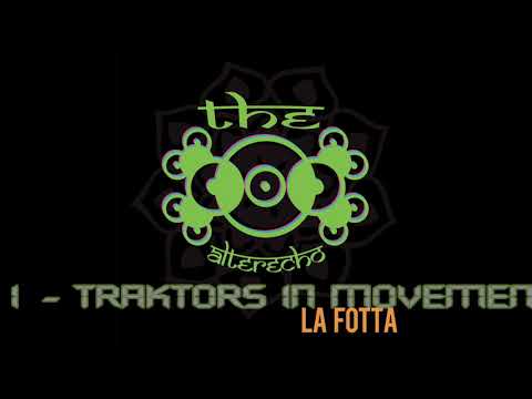 The Alterecho - Traktors in Movement