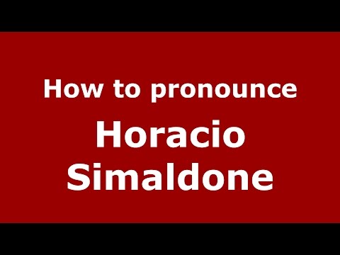 How to pronounce Horacio Simaldone (Spanish/Argentina) - PronounceNames.com