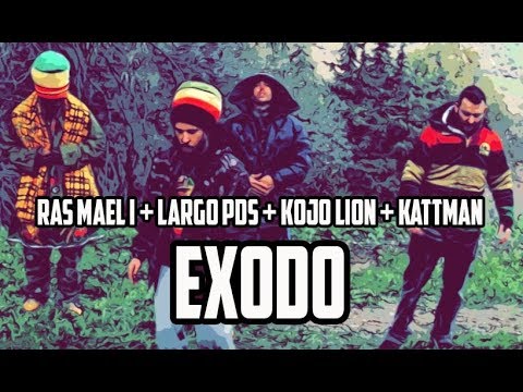 RAS MAEL I + LARGO PDS + KOJO LION + KATTMAN - EXODO (Prod by Da Lion) Videoclip oficial