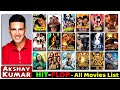 Akshay Kumar All Movies List Hit And Flop Akshay Kumar All Movies Box Office Collection