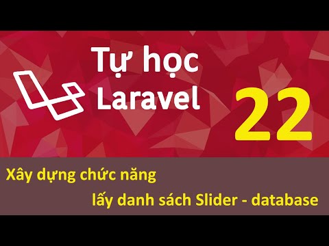 Lập trình Laravel Bài 22 Xây dựng chức năng lấy danh sách Slider database