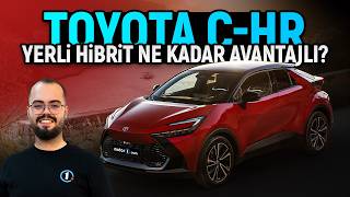 Yerli Hibrit Ne Kadar Avantajlı? | Toyota C-HR | Neden Almalı?