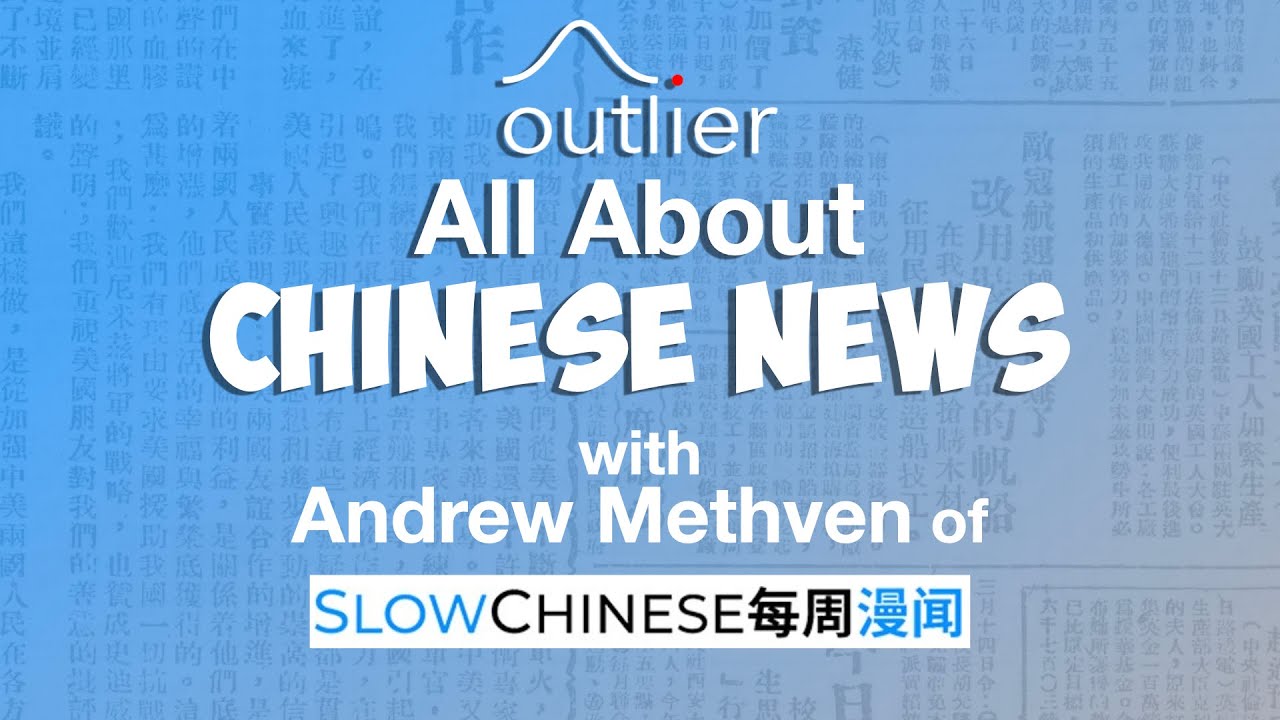 All About Chinese News with Andrew Methven of Slow Chinese