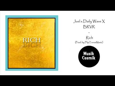 Juel x Daily Wave X BRVR - Rich (Prod. by FlipTunesMusic) [RnBass2022]